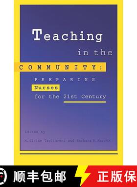 【3-4周达】Teaching in the Community: Preparing Nurses for the 21st Century [9780887377266]