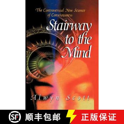 【3-4周达】Stairway to the Mind : The Controversial New Science of Consciousness [9781461275664]