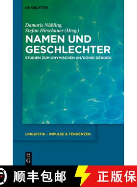 【3-4周达】Namen und Geschlechter：Studien zum onymischen Un/doing Gender [9783110586855]