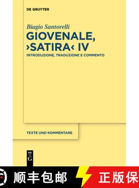 【3-4周达】Giovenale, Satira IV: Introduzione, Traduzione E Commento [9783110756104]