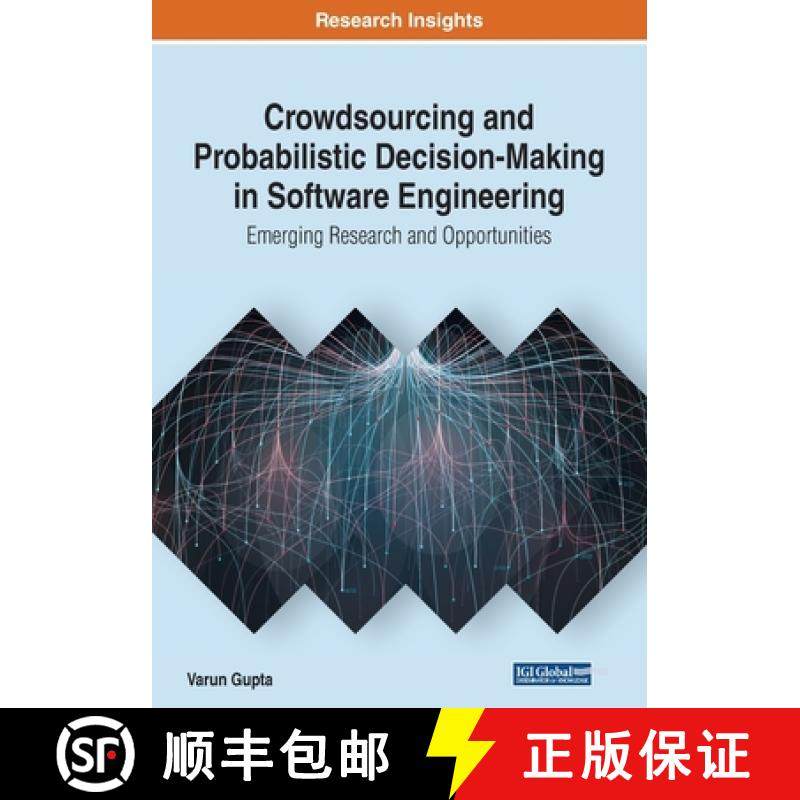 【3-4周达】Crowdsourcing and Probabilistic Decision-Making in Software Engineering: Emerging Research... [9781522596608]