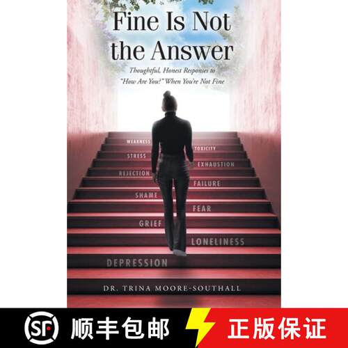 【3-4周达】精装 Fine Is Not the Answer: Thoughtful, Honest Responses to How Are You? When You're Not ... [9798898387945]