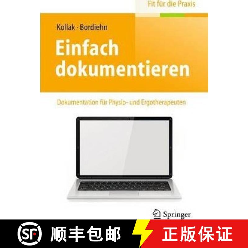 【3-4周达】Einfach Dokumentieren: Dokumentation Für Physio- Und Ergotherapeuten [9783662445440]