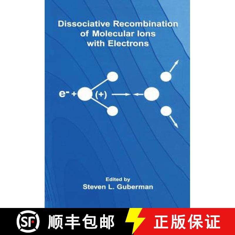 【3-4周达】Dissociative Recombination of Molecular Ions with Electrons [9781461349150]