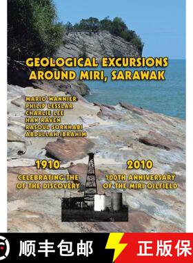 【3-4周达】Geological Excursions Around Miri, Sarawak: 1910-2010: Celebrating the 100th Anniversary o... [9781482854862]