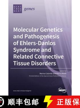 【3-4周达】Molecular Genetics and Pathogenesis of Ehlers-Danlos Syndrome and Related Connective Tissu... [9783039363223]