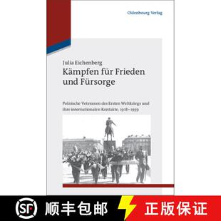 für Fürsorge：Polnische Kämpfen ihre 9783486704570 Weltkriegs Frieden 4周达 des Veteranen und in... Ersten