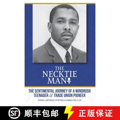 【3-4周达】The Necktie Man: The Sentimental Journey of a Windrush Teenager & Trade Union Pioneer [9789768309013]