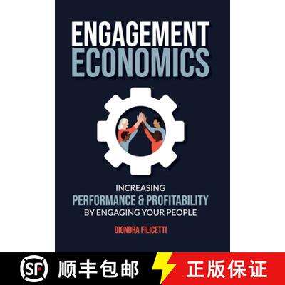 【3-4周达】精装 Engagement Economics: Increasing Performance & Profitability by Engaging Your People [9781739078249]