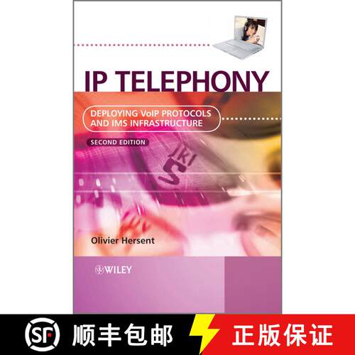 【3-4周达】精装 Ip Telephony - Deploying Voip Protocols And Ims Infrastructure 2E [Wiley电子电气工程] [9780470665848]
