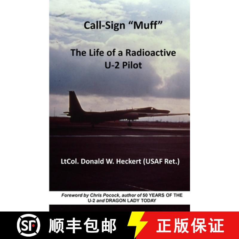 【2-3周达】Call-Sign Muff: The Life of a Radioactive U-2 Pilot [9781304341020]