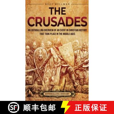 【3-4周达】The Crusades: An Enthralling Overview of an Event in Christian History That Took Place in ... [9798887650890]