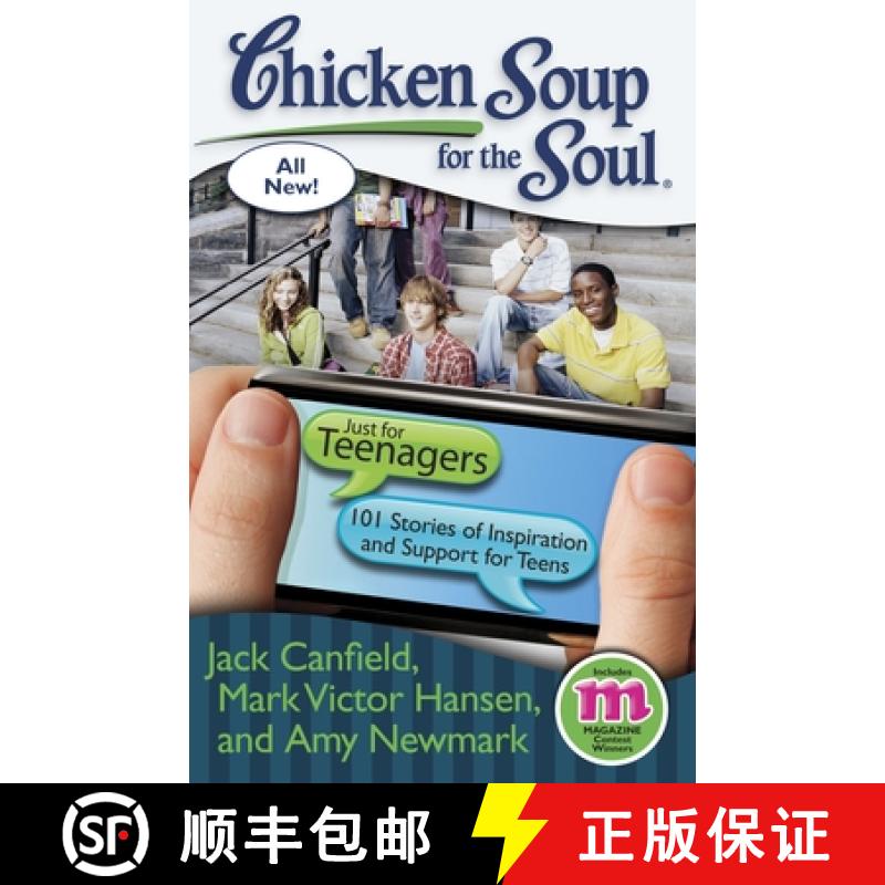 现货 给青少年的心灵鸡汤 Chicken Soup for the Soul: Just for Teenagers: 101 Stories of Inspiration and... [9781935096726]