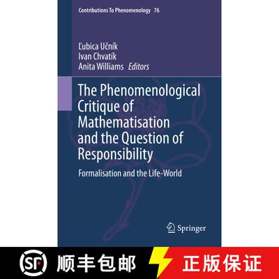 【3-4周达】The Phenomenological Critique of Mathematisation and the Question of Responsibility : Form... [9783319098272]
