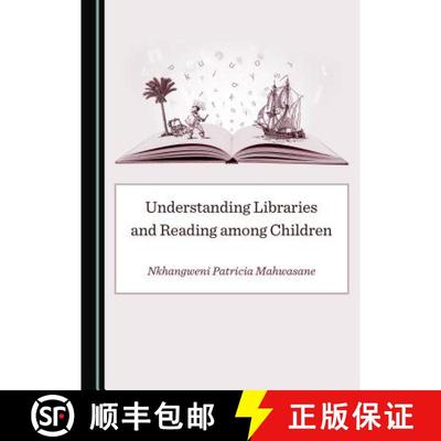 预订 Understanding Libraries and Reading Among Children [9781527532540]