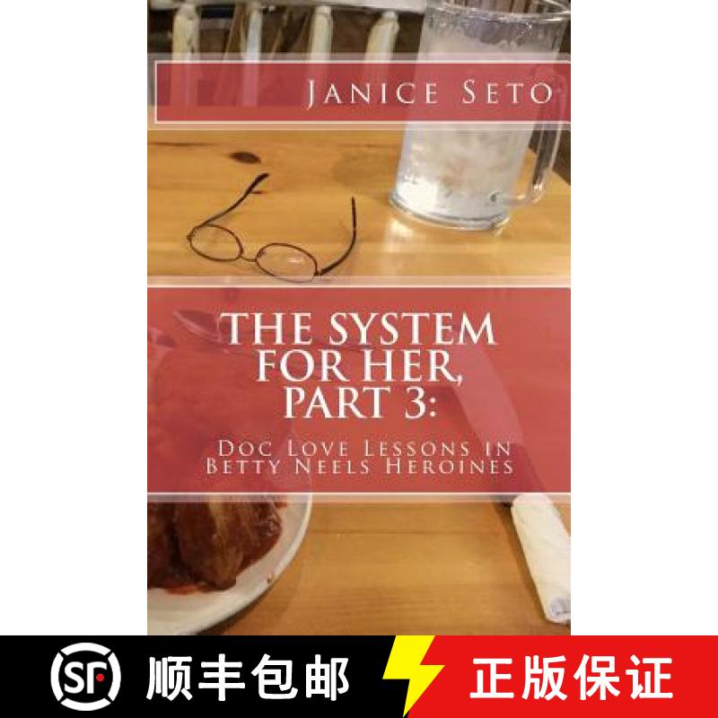 【3-4周达】The System for Her, Part 3: Doc Love Lessons in Betty Neels Heroines [9781926935263]