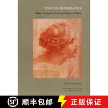 【3-4周达】Timeless Renaissance: Italian Drawings from the Alessandro Maggiori Collection [9781930957657]