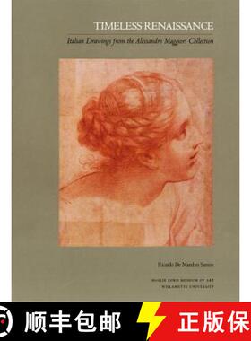 【3-4周达】Timeless Renaissance: Italian Drawings from the Alessandro Maggiori Collection [9781930957657]