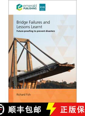 【3-4周达】Bridge Failures and Lessons Learnt: Future-Proofing to Prevent Disasters [9781836085591]