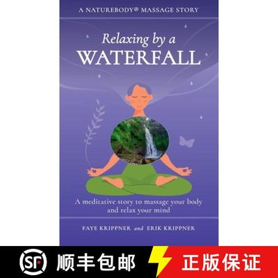 【3-4周达】Relaxing by a Waterfall: A meditative story to massage your body and relax your mind [9781959772064]
