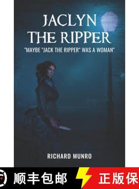 预订 Jaclyn the Ripper: Maybe the Ripper Was a Woman! [9780645613223]