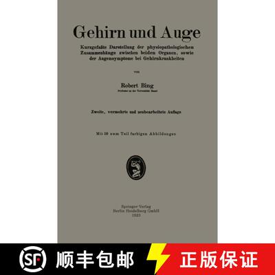 【3-4周达】Gehirn Und Auge: Kurzgefasste Darstellung Der Physiopathologischen Zusammenhange Zwischen ... [9783662341568]