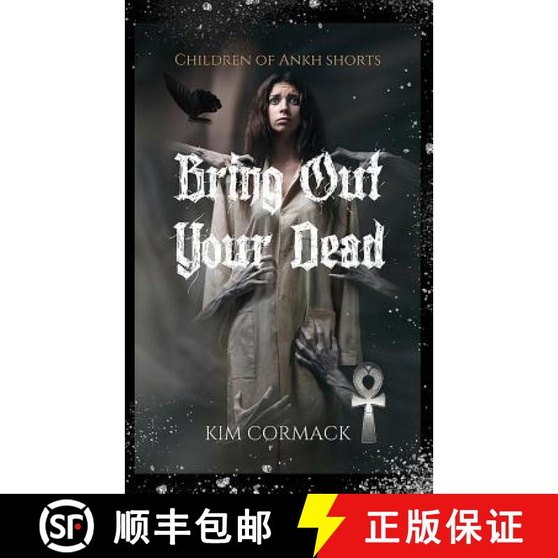 【3-4周达】Bring Out Your Dead: Children Of Ankh Shorts [9781989368183]