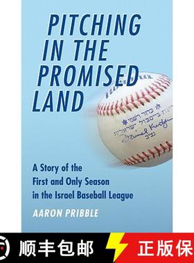 【3-4周达】Pitching in the Promised Land: A Story of the First and Only Season in the Israel Baseball... [9780803234727]