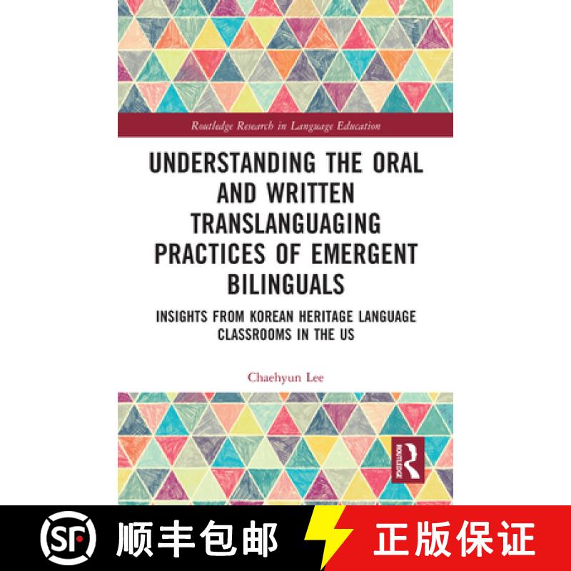 【3-4周达】Understanding the Oral and Written Translanguaging Practices of Emergent Bilinguals: Insig... [9780367555108]