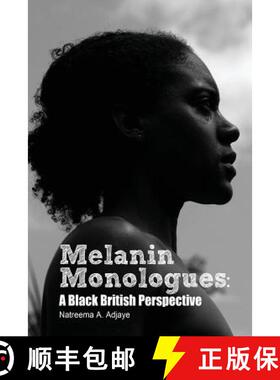 【3-4周达】Melanin Monologues : A Black British Perspective [9780993183409]