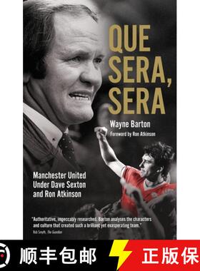 【3-4周达】Que Sera; Sera: Manchester United Under Dave Sexton and Big Ron [9781785316265]