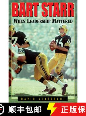 【3-4周达】Bart Starr: When Leadership Mattered [9781589791176]