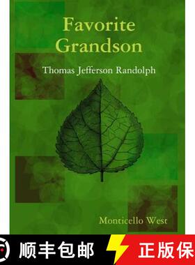 【3-4周达】Favorite Grandson: Thomas Jefferson Randolph [9781387014750]