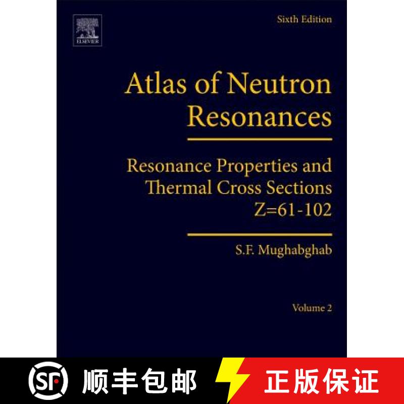 【3-4周达】Atlas of Neutron Resonances: Volume 2: Resonance Properties and Thermal Cross Sections Z=6... [9780444637864]