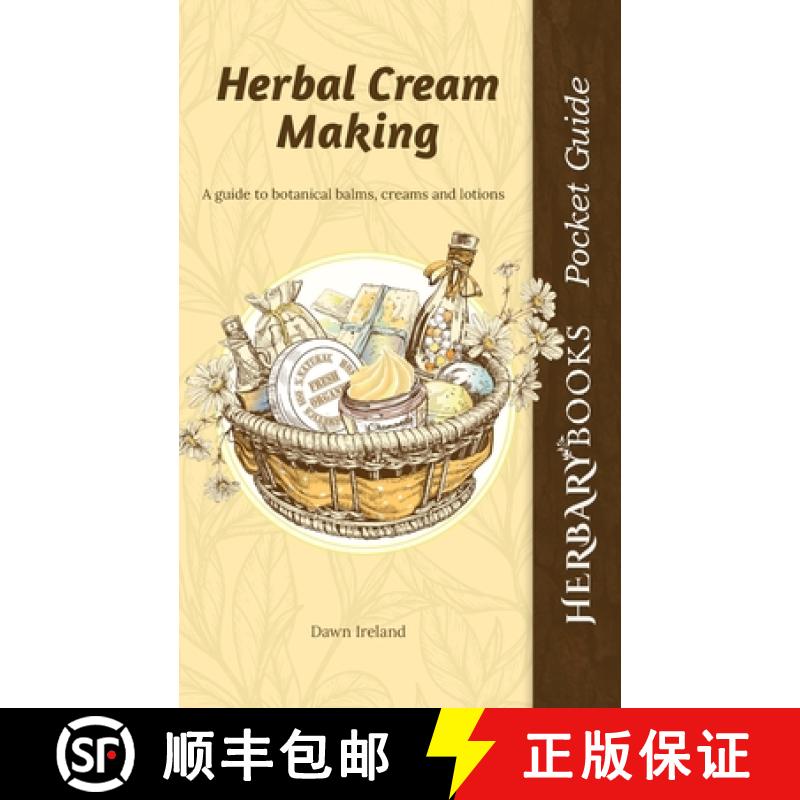 【3-4周达】Herbal Cream Making: A guide to botanical balms, creams and lotions [9781916339699]