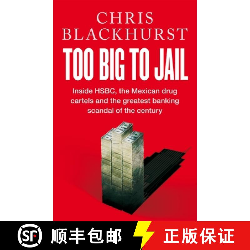 【3-4周达】Too Big to Jail: Inside HSBC, the Mexican Drug Cartels and the Greatest Banking Scandal of... [9781529065046]