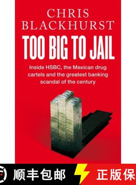 【3-4周达】Too Big to Jail: Inside HSBC, the Mexican Drug Cartels and the Greatest Banking Scandal of... [9781529065046]