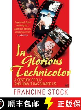 【3-4周达】In Glorious Technicolor : A Century of Film and How it has Shaped Us [9781845952471]