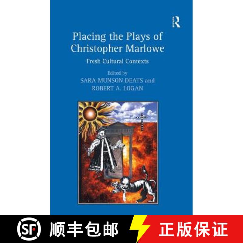 【3-4周达】Placing the Plays of Christopher Marlowe : Fresh Cultural Contexts [9780754662044]
