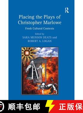 【3-4周达】Placing the Plays of Christopher Marlowe : Fresh Cultural Contexts [9780754662044]
