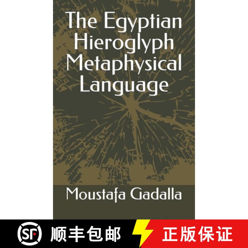 【2-3周达】The Egyptian Hieroglyph Metaphysical Language [9781931446976]
