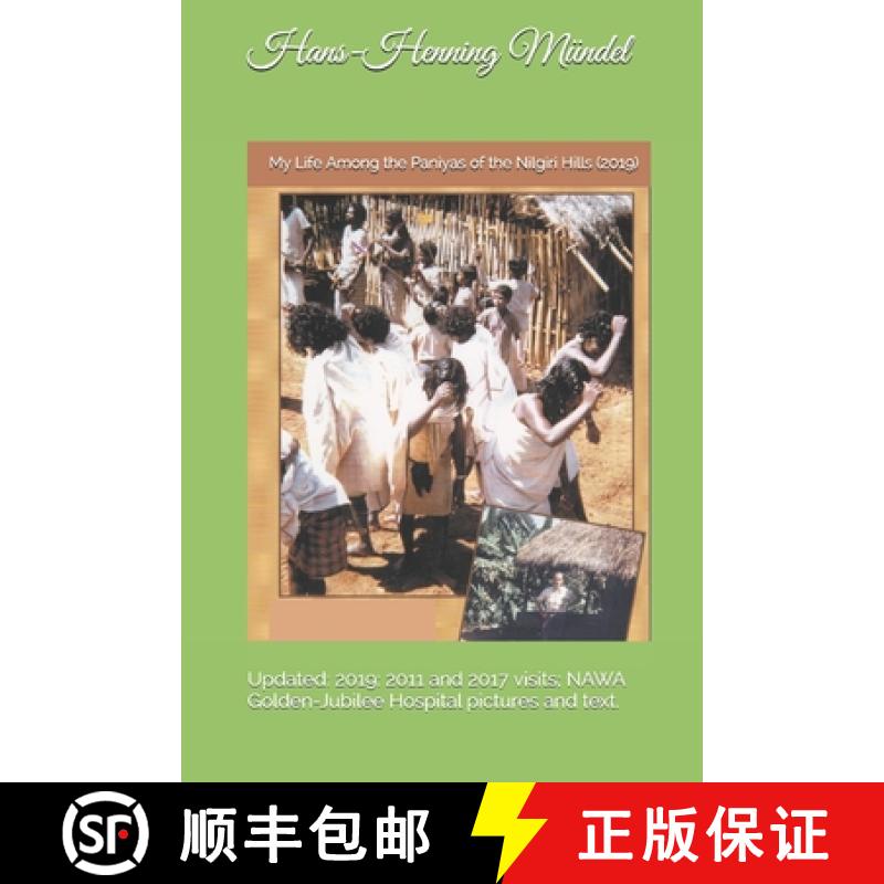 【3-4周达】My Life Among the Paniyas of the Nilgiri Hills (2019): Updated: 2019: 2011 and 2017 visits... [9780978359331]