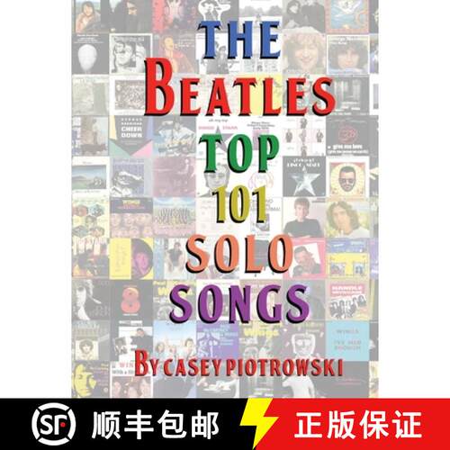 【3-4周达】The Beatles Top 101 Solo Songs: The definitive look at the best of The Beatles work on the... [9780578438726]