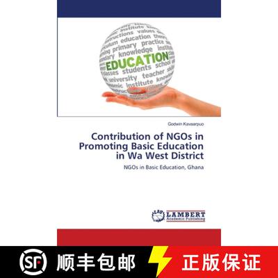 预订 Contribution of NGOs in Promoting Basic Education in Wa West District [9783659215131]