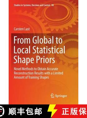 【3-4周达】From Global to Local Statistical Shape Priors : Novel Methods to Obtain Accurate Reconstru... [9783319851693]