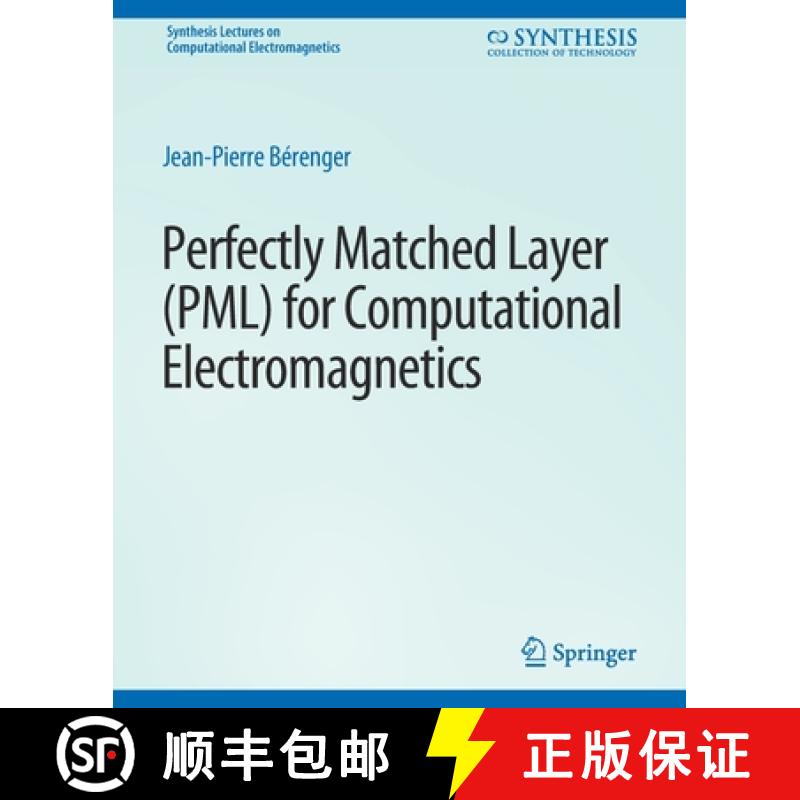 【3-4周达】Perfectly Matched Layer (Pml) for Computational Electromagnetics [9783031005688]