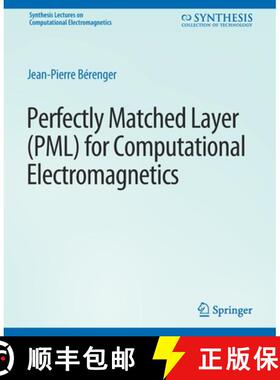 【3-4周达】Perfectly Matched Layer (Pml) for Computational Electromagnetics [9783031005688]