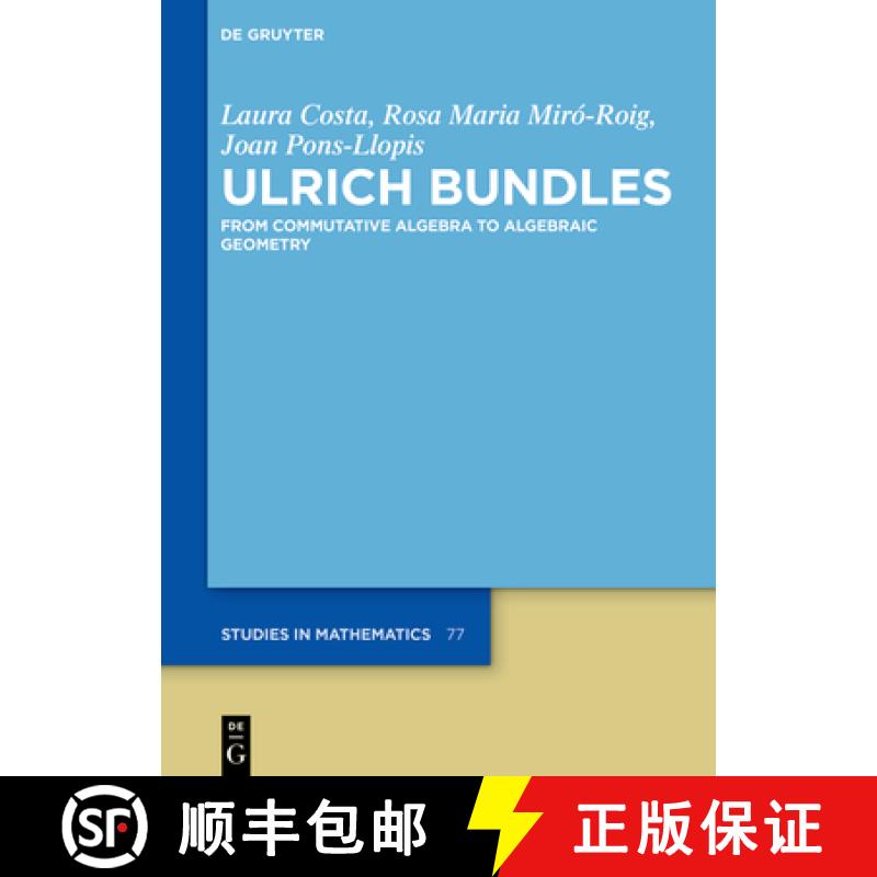 【3-4周达】Ulrich Bundles: From Commutative Algebra to Algebraic Geometry [9783110645408]