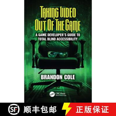 【3-4周达】精装 Taking Video Out of the Game: A Game Developer's Guide to Total Blind Accessibility [9781032560762]