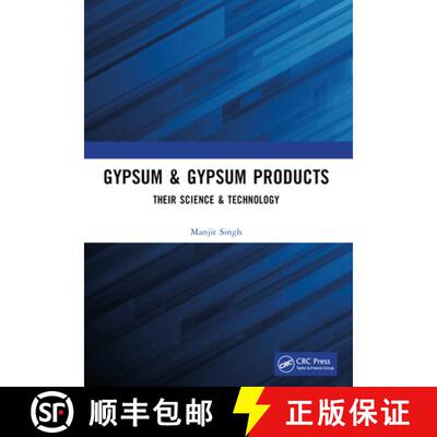 【3-4周达】Gypsum & Gypsum Products: Their Science & Technology [9781032384276]